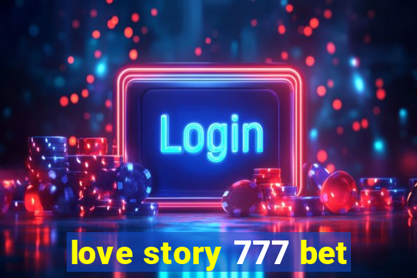 love story 777 bet